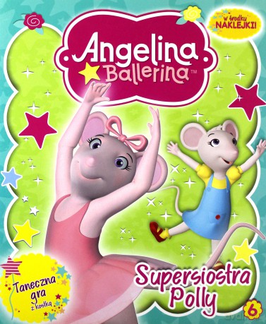 Angelina Ballerina nr 06 Supersiostra Polly [KSIĄŻKA]