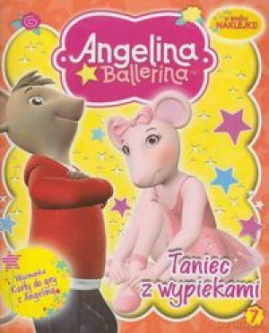 Angelina Ballerina nr 07 Taniec z wypiekami [KSIĄŻKA]