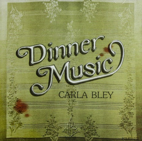 Bley Carls: Dinner Music [CD]