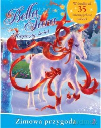 Bella Sara. Magiczny świat. nr 02  Zimowa przygoda  [KSIĄŻKA]