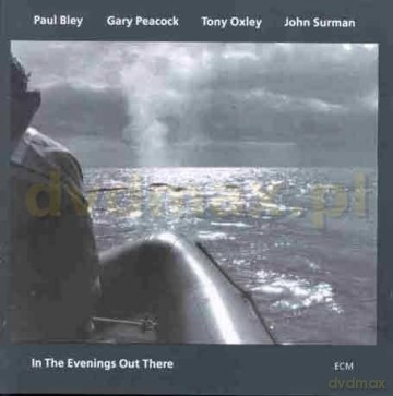 Bley/Surman/Peacock/Oxley: In The Evenings Out There [CD]