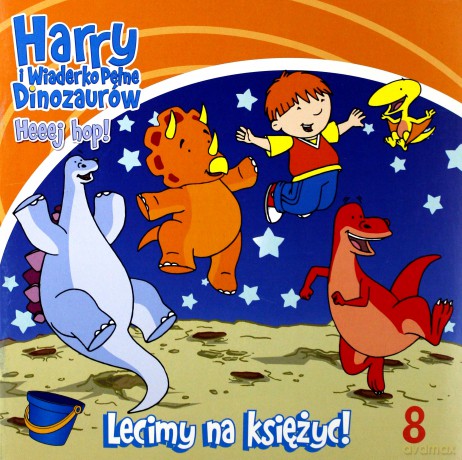 Harry i wiaderko pełne dinozaurów. Heeej hop! nr 08  [KSIĄŻKA]