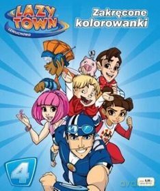Lazy Town Leniuchowo - Zakrecone kolorowanki nr 04  [KSIĄŻKA]