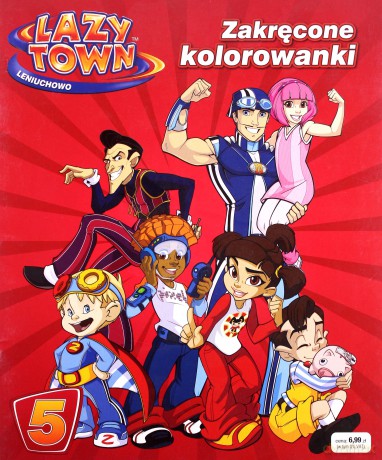 Lazy Town Leniuchowo - Zakrecone kolorowanki nr 05  [KSIĄŻKA]