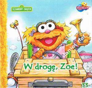 Sezamkowy zakątek Nr 33: W Drogę Zoe! [KSIĄŻKA]