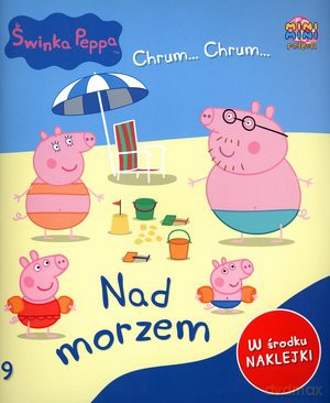 Świnka Peppa. Chrum... Chrum... nr 09  - Nad morzem [KSIĄŻKA]
