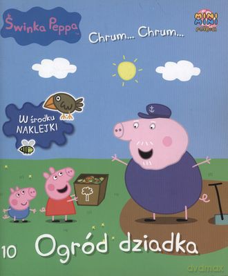 Świnka Peppa. Chrum... Chrum... nr 10 Ogród dziadka [KSIĄŻKA]