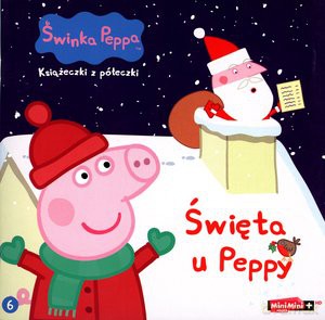 Świnka Peppa. Książeczki z półeczki nr 06 Święta u Peppy [KSIĄŻKA]