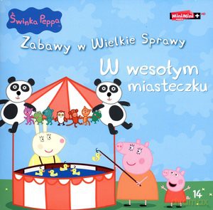 Świnka Peppa - Zabawy w wielkie sprawy nr 14 W wesołym miasteczku [KSIĄŻKA]