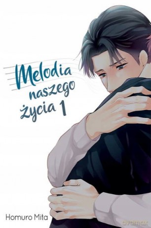 Melodia naszego życia (Tom 1) - Homuro Mita [KOMIKS]