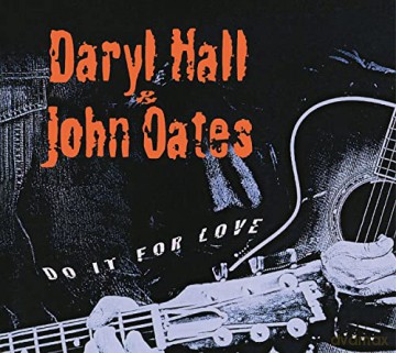 Daryl Hall & John Oates: Do It For Love [CD]