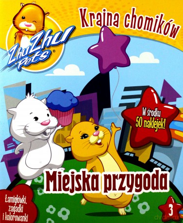 ZhuZhu Pets. Kraina chomików. Miejska przygoda nr 03 [KSIĄŻKA]
