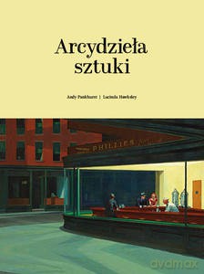 Arcydzieła sztuki - Andy Pankhurst, Lucinda Hawksley [KSIĄŻKA]