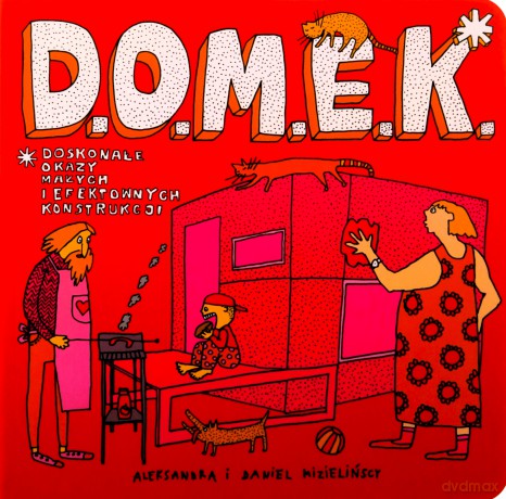 D.O.M.E.K. - Aleksandra Mizielińska, Daniel Mizieliński [KSIĄŻKA]