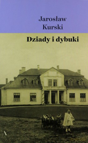 Dziady i dybuki - Jarosław Kurski [KSIĄŻKA]