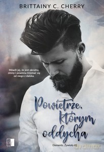Elements (Tom 1) Powietrze, którym oddycha - Brittainy C. Cherry [KSIĄŻKA]