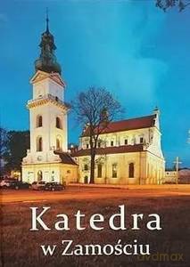 Katedra w Zamościu - Wiesław Lipiec [KSIĄŻKA]