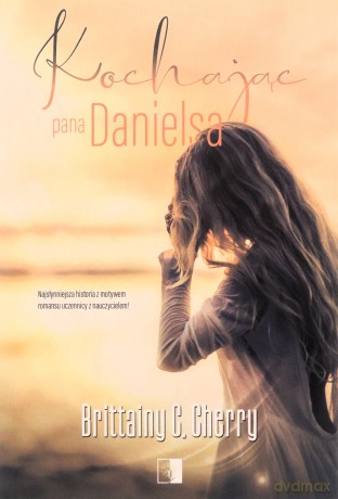 Kochając pana Danielsa - Brittainy C. Cherry [KSIĄŻKA]
