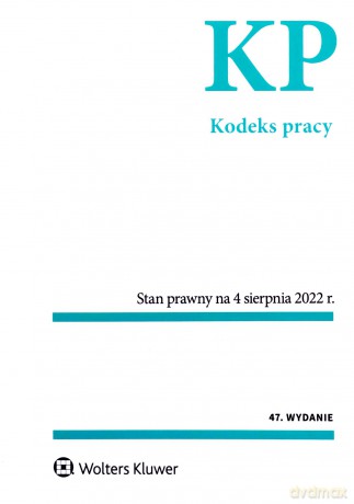 Kodeks pracy (wyd. 47/2022) [KSIĄŻKA]