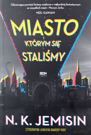 Miasto, którym się staliśmy - N.K. Jemisin [KSIĄŻKA]