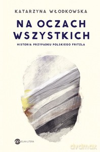Na oczach wszystkich - Katarzyna Włodkowska [KSIĄŻKA]