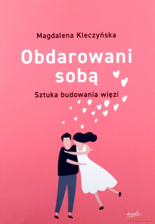 Obdarowani sobą - Magdalena Kleczyńska [KSIĄŻKA]