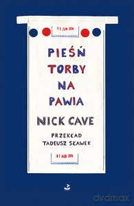 Pieśń torby na pawia - Nick Cave [KSIĄŻKA]