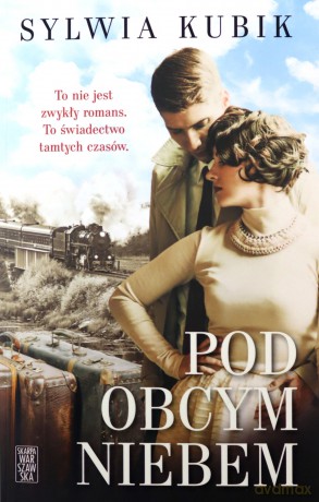 Pod obcym niebem - Sylwia Kubik [KSIĄŻKA]
