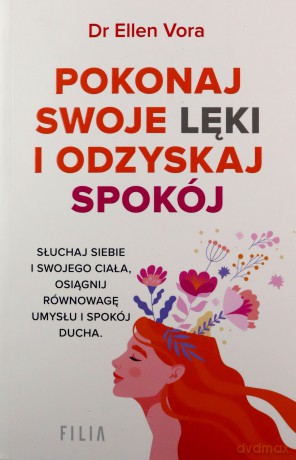 Pokonaj swoje lęki i odzyskaj siebie - Ellen dr Vora [KSIĄŻKA]