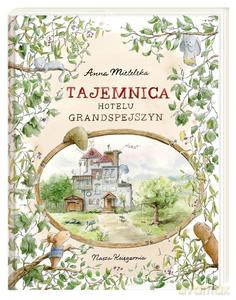 Tajemnica Hotelu Grandspejszyn - Anna Mietelska, Anna Mietelska [KSIĄŻKA]