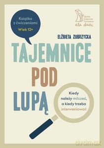 Tajemnice pod lupą - Elżbieta Zubrzycka [KSIĄŻKA]