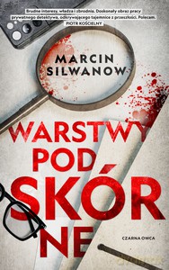 Warstwy podskórne - Marcin Silwanow [KSIĄŻKA]