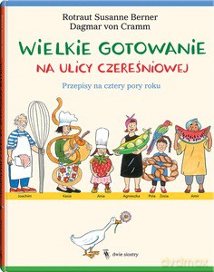 Wielkie gotowanie na ulicy Czereśniowej - von Cramm Dgmar [KSIĄŻKA]