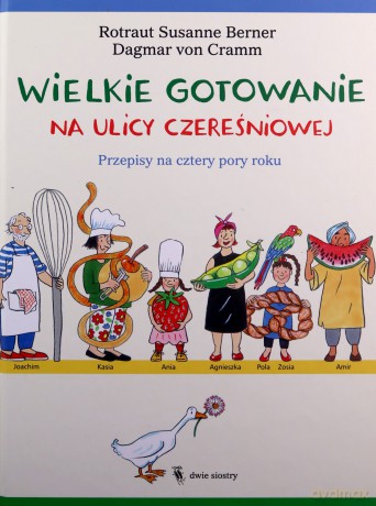 Wielkie gotowanie na ulicy Czereśniowej - von Cramm Dgmar [KSIĄŻKA]