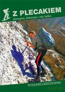 Z plecakiem. Korsyka. Szkocja i nie tylko - Ryszard Gerszewski [KSIĄŻKA]