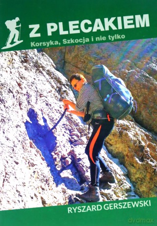 Z plecakiem. Korsyka. Szkocja i nie tylko - Ryszard Gerszewski [KSIĄŻKA]