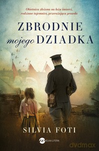 Zbrodnia mojego dziadka - Silvia Foti [KSIĄŻKA]