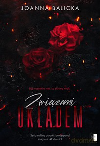 Związani układem (Tom 1) - Joanna Balicka [KSIĄŻKA]