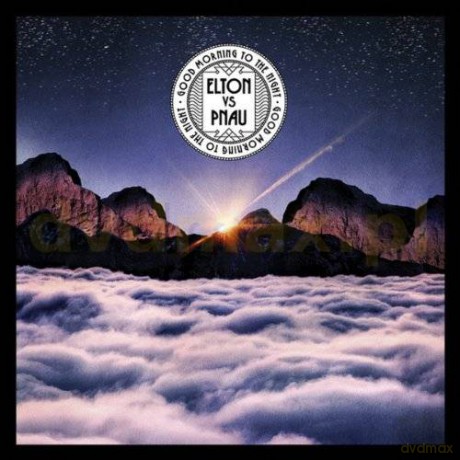 Elton Vs Pnau: Good Morning To The Night (Deluxe) [CD]