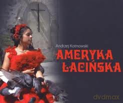 Ameryka Łacińska - Andrzej Kotnowski [KSIĄŻKA]