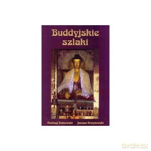 Buddyjskie Szlaki - Kotnowski A. [KSIĄŻKA]