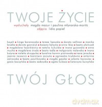 Twoje życie. Twój głos. - Praca zbiorowa  [KSIĄŻKA]