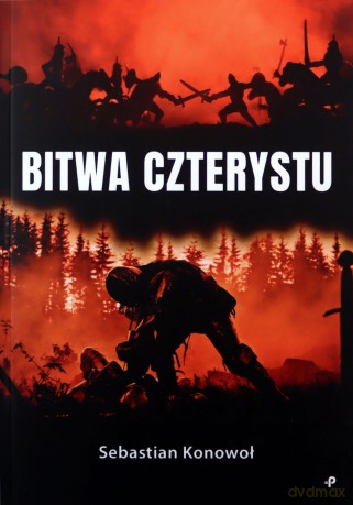 Bitwa czterystu - Sebastian Konowoł [KSIĄŻKA]