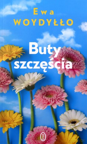 Buty szczęścia - Ewa Woydyłło [KSIĄŻKA]