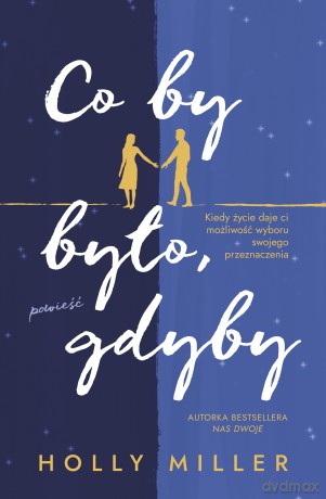Co by było, gdyby - Holly Miller [KSIĄŻKA]