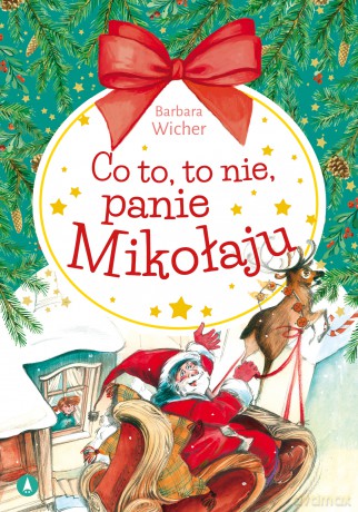 Co to, to nie, panie Mikołaju - Barbara Wicher, Alicja Rybicka [KSIĄŻKA]