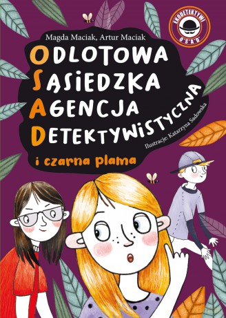 Czarna plama. Odlotowa sąsiedzka agencja detektywistyczna (Tom 2) - A. Maciak, M. Maciak [KSIĄŻKA]