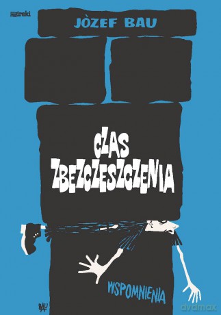 Czas zbezczeszczenia - Józef Bau [KSIĄŻKA]