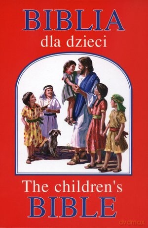Biblia dla dzieci [KSIĄŻKA]
