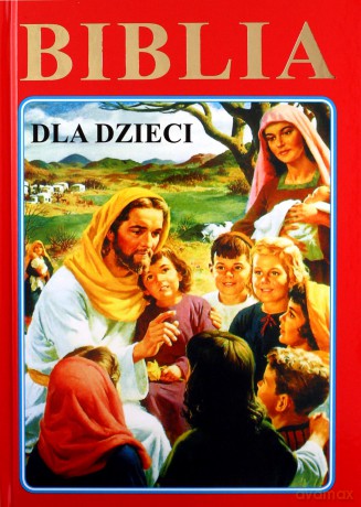 Biblia dla dzieci [KSIĄŻKA]